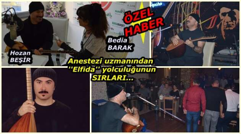 Anestezi uzmanından "ELFİDA" yolculuğunun sırları (Bedia BARAK)