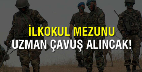 TSK, ilkokul mezunu uzman çavuş ve uzman onbaşı alımı yapacak