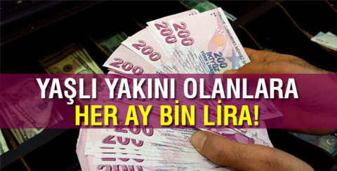 Yaşlı yakını olana devletten ayda 1000 TL