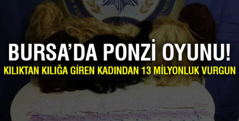 Bursa'da 18 perukla 13 milyonluk vurgun