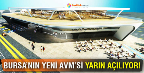 Bursa'nın yeni AVM'si yarın açılıyor!