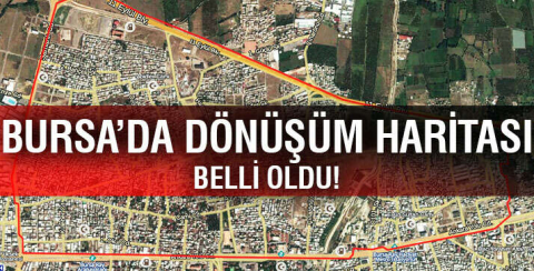 Bursa Yıldırım'daki dönüşüm haritası belli oldu