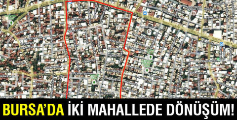 Bursa'da Sıracevizler ve Yediselviler'de dönüşüm!