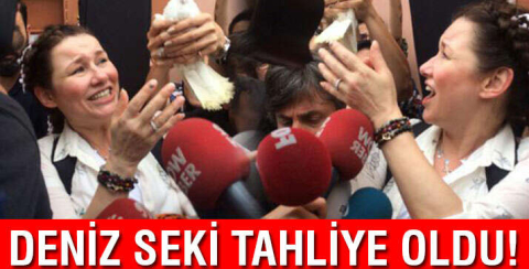Deniz Seki tahliye oldu