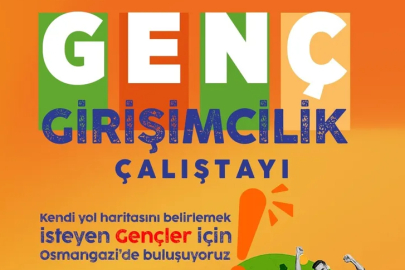 Genç Girişimciler Osmangazi’de buluşuyor
