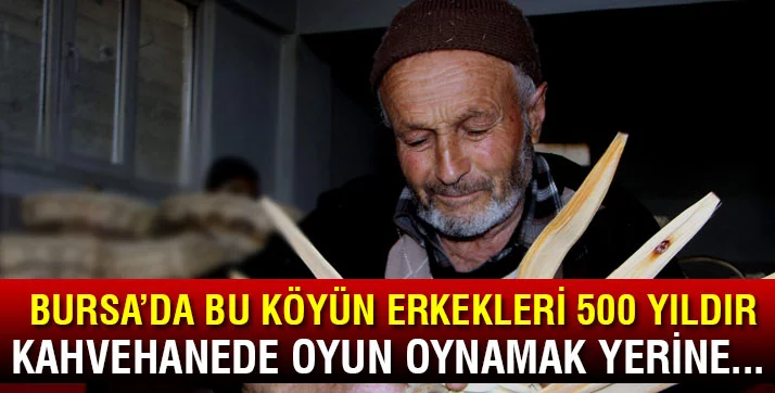 Bursa'da bu köyün erkekleri 500 yıldır sepet örüyor