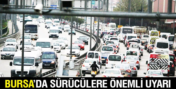 Bursa'da bu yollara dikkat! (12 Haziran 2017 Pazartesi)