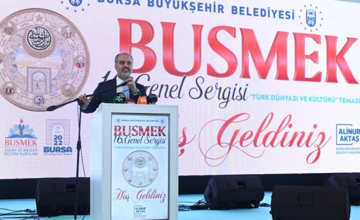 Bursa'da BUSMEK’in alın teri, el emeği sergisi
