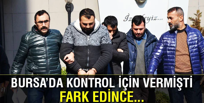 Bursa'da sahte savcı ve polisler yakayı ele verdi