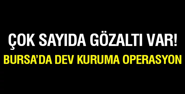 Bursa'da SGK'ya FETÖ operasyonu: 14 gözaltı!