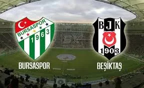 Bursaspor-Beşiktaş karşılaşmasını siyah-beyazlı taraftar izleyemeyecek
