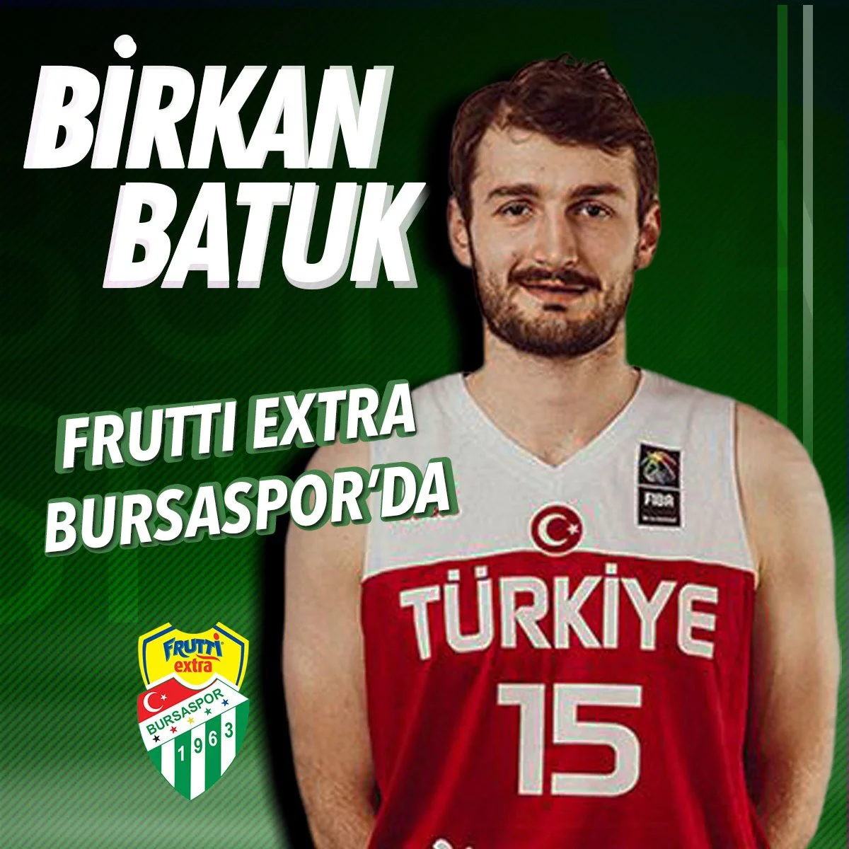 Frutti Extra Bursaspor, Birkan Batuk'u transfer etti