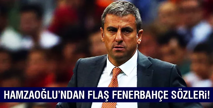 Hamzaoğlu: "Fenerbahçe bana bir teklifle gelirse sıcak bakarım"