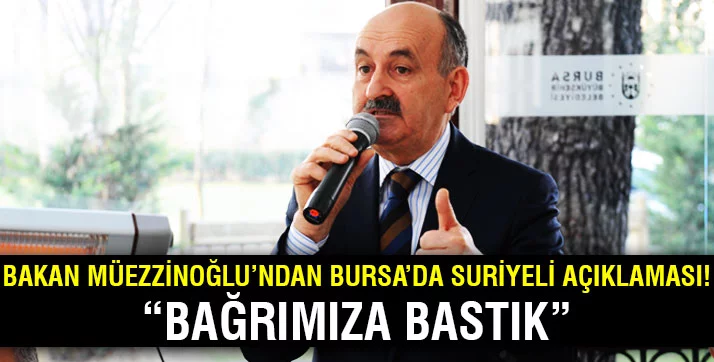 Müezzinoğlu Bursa'da konuştu: "Türk halkı Suriyelileri bağrına bastı"